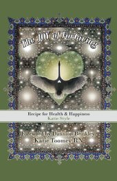 book The Joy of Forgiving: Recipe for Health & Happiness, Katie Style