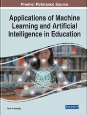 book Applications of Machine Learning and Artificial Intelligence in Education