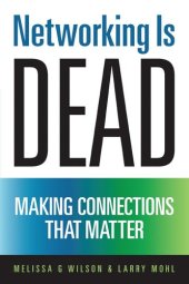 book Networking Is Dead: Making Connections That Matter