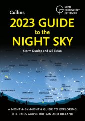 book 2023 Guide to the Night Sky: A Month-By-Month Guide to Exploring the Skies Above Britain and Ireland