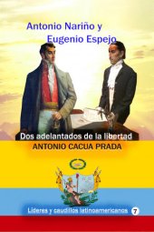 book Antonio Nariño y Eugenio Espejo Dos adelantados de la libertad