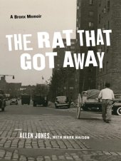 book The Rat That Got Away: A Bronx Memoir