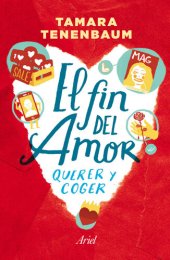 book El fin del amor: querer y coger en el siglo XXI