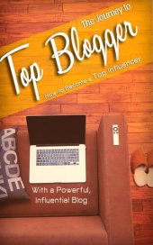 book The Journey To Top Blogger: This course will give you great tips how to become a top blogger and generate a passive income.