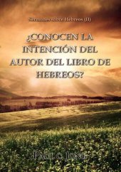 book Sermones sobre Hebreos (II)--¿Conocen la intención del autor del Libro de Hebreos?