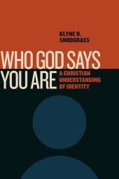 book Who God Says You Are: A Christian Understanding of Identity