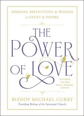 book The Power of Love: Sermons, reflections, and wisdom to uplift and inspire