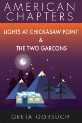 book Lights at Chickasaw Point & The Two Garcons