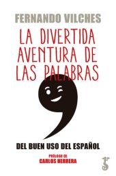 book La divertida aventura de las palabras: Del buen uso del español