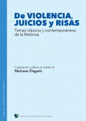 book De violencia, juicios y risas Temas clásicos y contemporáneos de la Retórica