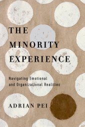 book The Minority Experience: Navigating Emotional and Organizational Realities