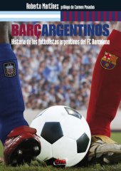 book Barçargentinos--Historia de los futbolistas argentinos del FC Barcelona