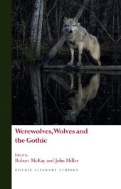 book Werewolves, Wolves and the Gothic