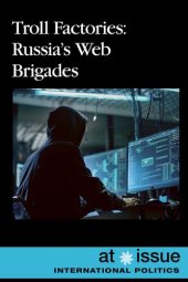 book Troll Factories: Russia's Web Brigades