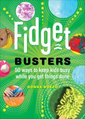 book Fidget Busters: 50 Ways to Keep Kids Busy While You Get Things Done