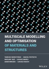 book Multiscale Modelling and Optimisation of Materials and Structures