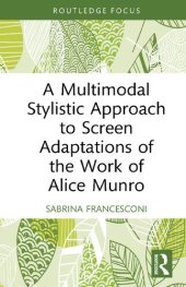 book A Multimodal Stylistic Approach to Screen Adaptations of the Work of Alice Munro