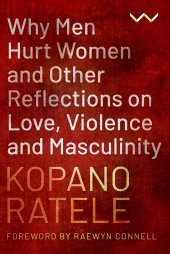 book Why Men Hurt Women and Other Reflections on Love, Violence and Masculinity