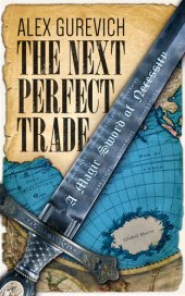 book The Next Perfect Trade: A Magic Sword of Necessity