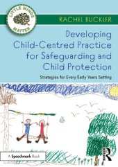 book Developing Child-Centred Practice for Safeguarding and Child Protection: Strategies for Every Early Years Setting