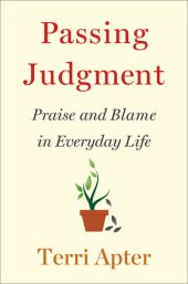 book Passing Judgment: Praise and Blame in Everyday Life