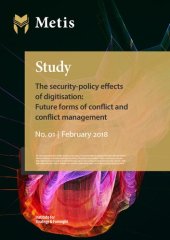 book The security-policy effects of digitisation: Future forms of conflict and conflict management