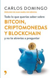 book Todo lo que querías saber sobre bitcoin, criptomonedas y blockchain: y no te atrevías a preguntar