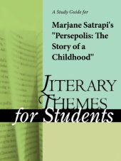 book A Study Guide for Marjane Satrapi's "Persepolis: The Story of a Childhood"