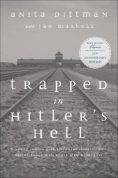 book Trapped in Hitler's Hell: A Young Jewish Girl Discovers the Messiah's Faithfulness in the Midst of the Holocaust