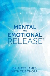 book Mental and Emotional Release