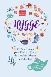 book Hygge: El Arte Danés para Crear Hábitos de Confort, Alegría y Felicidad (Incluye Actividades, Recetas y un Reto Hygge de 30 Días)