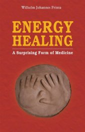 book Energy Healing: A Surprising Form of Medicine