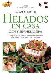 book Cómo hacer helados en casa con y sin heladera