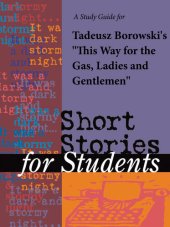 book A Study Guide for Tadeusz Borowski's "This Way To the Gas, Ladies and Gentlemen"