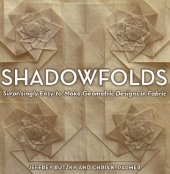 book Shadowfolds: Surprisingly Easy-to-Make Geometric Designs in Fabric