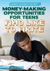 book Money-Making Opportunities for Teens Who Like to Write