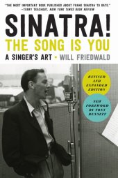 book Sinatra! the Song is You: A Singer's Art