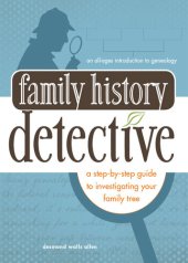 book Family History Detective: A step-by-step guide to investigating your family tree