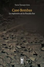 book Caso Bombas: La explosión en la Fiscalía Sur