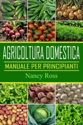 book Agricoltura domestica: Manuale per principianti