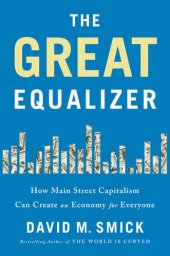 book The Great Equalizer: How Main Street Capitalism Can Create an Economy for Everyone