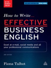 book How to Write Effective Business English: Excel at E-mail, Social Media and All Your Professional Communications