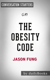 book The Obesity Code--by Dr. Jason Fung​: Conversation Starters