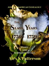 book The Slave Years 1750-1759