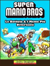 book Super Mario Bros: Le Battute & I Meme Più Divertenti