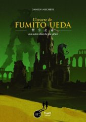 book L'œuvre de Fumito Ueda: une autre idée du jeu vidéo