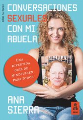 book Conversaciones sexuales con mi abuela: Una divertida guía de mindfulsex para todos