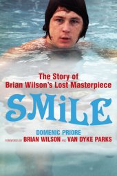 book SMiLE: The Story of Brian Wilson's Lost Masterpiece