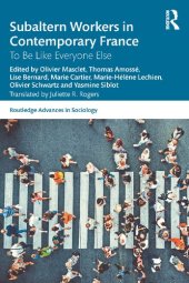 book Subaltern Workers in Contemporary France: To Be Like Everyone Else