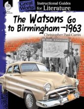 book The Watsons Go to Birmingham–1963: Instructional Guides for Literature